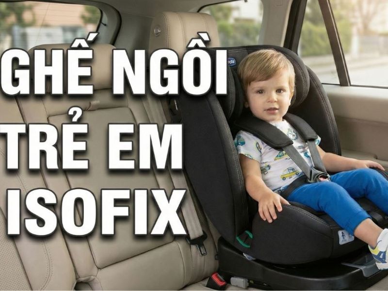 ISOFIX là gì? Lợi ích của ISOFIX trên xe ô tô?